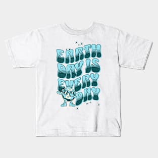 Earth day is Every Day Kids T-Shirt